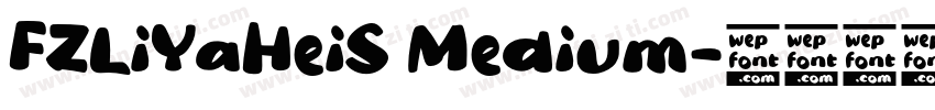 FZLiYaHeiS Medium字体转换